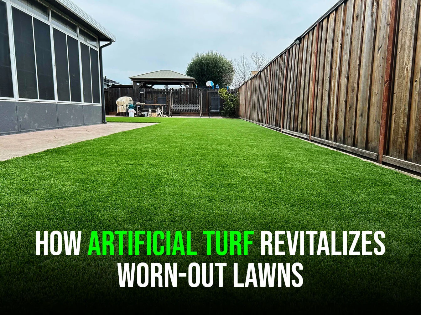 How Artificial Turf Revitalizes Worn-Out Lawns - Amazing 1